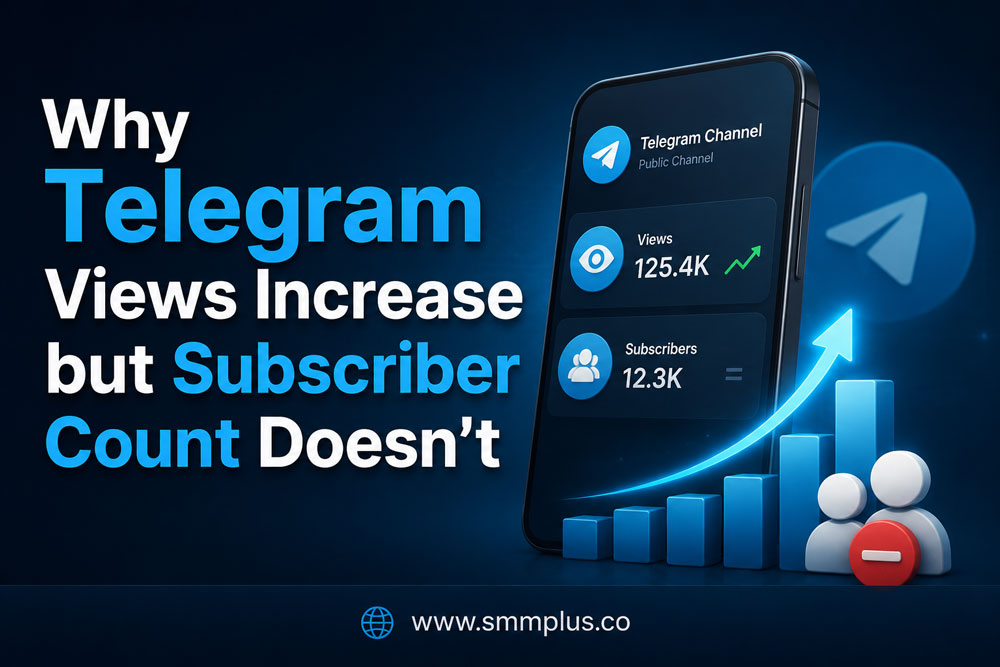 Why Telegram Views Increase but Subscriber Count Doesn’t